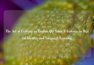 The Art of Crafting an English QQ Name A Gateway to Digital Identity and Language Learning